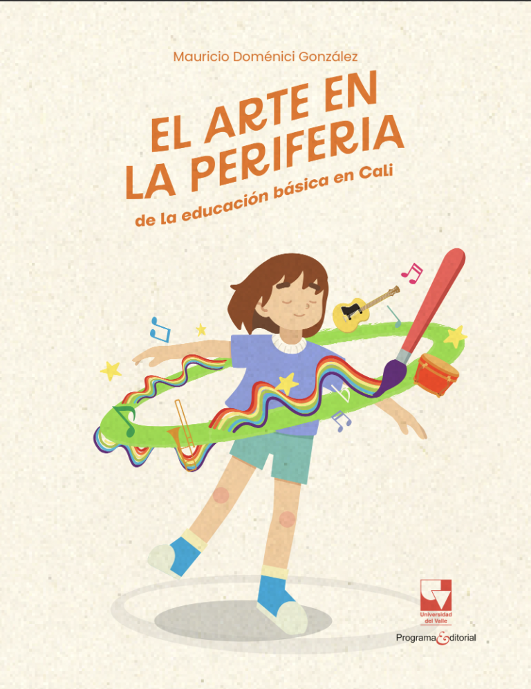 Libro: El arte en la periferia de la educación básica en Cali
